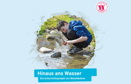 Unterrichtsdossier Hinaus ans Wasser © Pro Natura